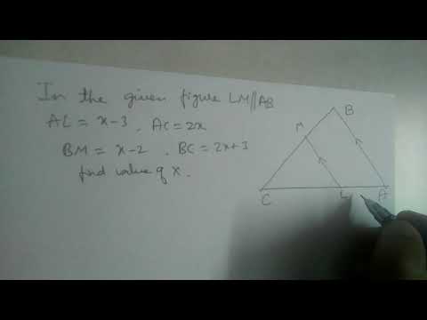 In the given figure, LM//AB, AL=x-3, AC=2x, BM=x-2 and BC=2x+3 find the value of x