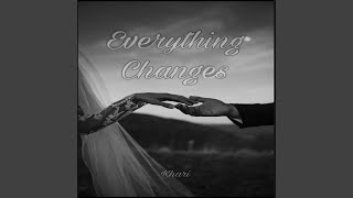 Everything Changes (Unmastered) Music Video