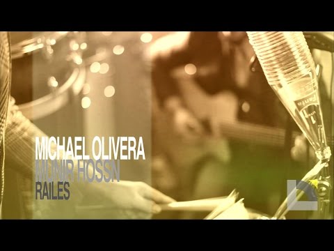 Michael Olivera feat. Munir Hossn - Railes