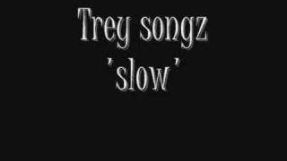Trey songz - slow