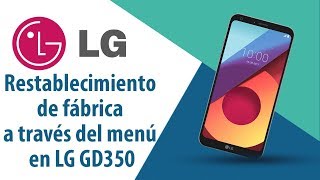 ¿Cómo restablecer datos de fábrica a través del menú en LG GD350?