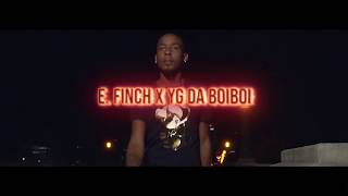 E. Finch feat.Yg Da BoiBoi | I KNOW | shot by @k.pystol #CERTIFIEDxAPPROVED