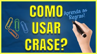 CRASE: Quando Usar Crase? Como Usar Crase? Aprenda TODAS as Regras! (Muito FÁCIL)