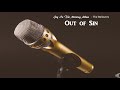 Out Of Sin End Time Message Song