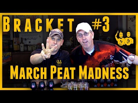 MARCH PEAT MADNESS Bracket #3...16 Bottle Blind Shootout #441