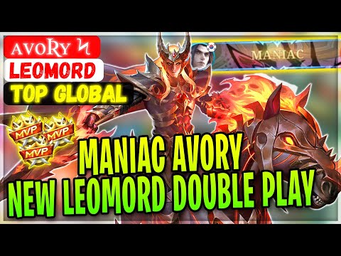 MANIAC AVORY, New Leomord Double Gameplay [ Top Global Leomord ] ᴀᴠᴏʀʏ ϟ - Mobile Legends Build