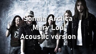 Sonata Arctica: Mary Lou (Acoustic version)