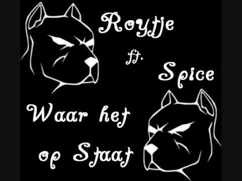 Roytje ft Spice - Waar het op Staat