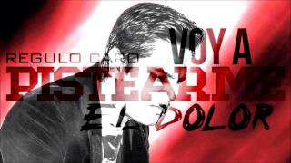 Regulo Caro - Voy A Pistearme El Dolor (Con Banda)