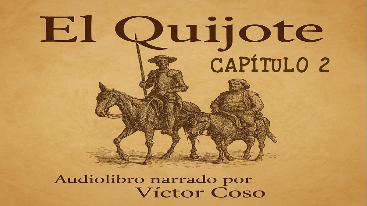 EL QUIJOTE. Audiolibro. CAPITULO 2. Narrado por Víctor Coso.