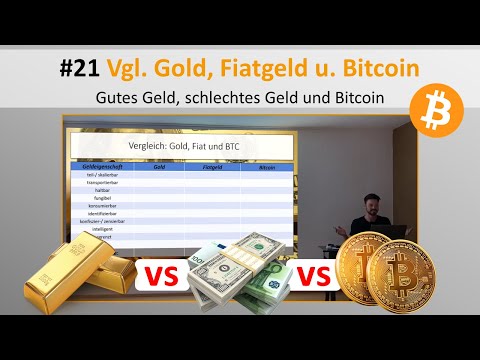 Live-Vortrag Geld/Bitcoin #21 - Vergleich: Gold, Fiatgeld und Bitcoin