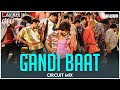 Gandi Baat | Circuit Mix | R...Rajkumar | DJ Ravish, DJ Chico & DJ Shivam