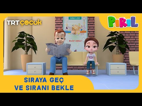 Pırıl | Sıraya Geç ve Sıranı Bekle