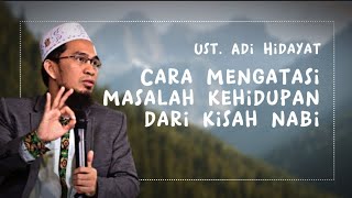 Download lagu Cara Mengatasi Masalah Kehidupan dari Kisah Nabi Muhammad SAW | Ust. Adi Hidayat | Ceramah Singkat mp3