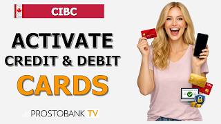 How to Activate CIBC Credit Card Online or Visa Debit Card (Step-by-Step)