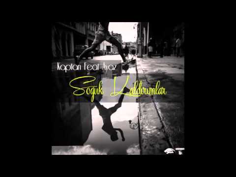 Kaptan Feat Ayaz   Soğuk Kaldırımlar