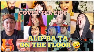 Download lagu COVER LAGU PALING FENOMENAL YANG DIBUAT ALIP BA TA || ALIP BA TA - ON THE FLOOR (COVER) mp3