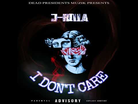 J-RiLLA - I Don't Care