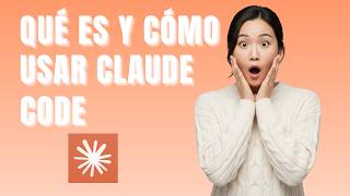 Qué es Claude Code y cómo usarlo paso a paso (2026)