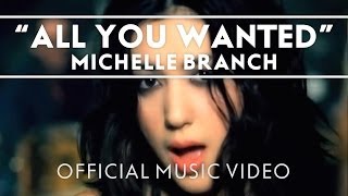 Michelle Branch - All You Wanted [Official Music Video]