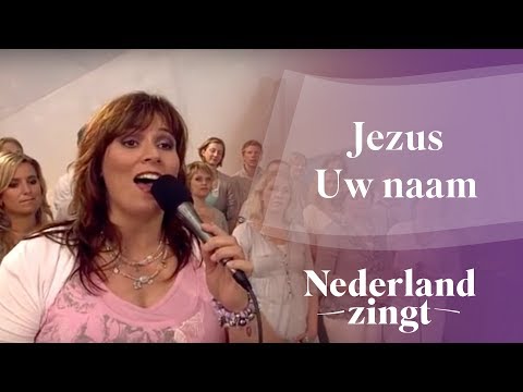 Nederland Zingt: Jezus Uw naam
