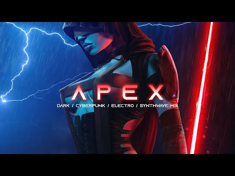 APEX - Evil Electro / Dark Synthwave / Cyberpunk / Industrial / Dark Electro Music Mix