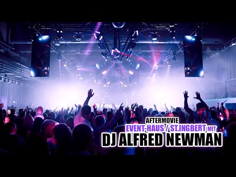 DJ ALFRED NEWMAN - Event-Haus Alte Schmelz (St. Ingbert)