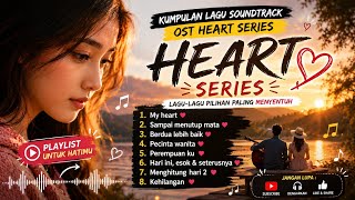 Download lagu KUMPULAN LAGU OST HEART SERIES TERBAIK 2026 ❤️ Lagu Galau Indonesia Paling Baper Buat Malam Mingguan mp3