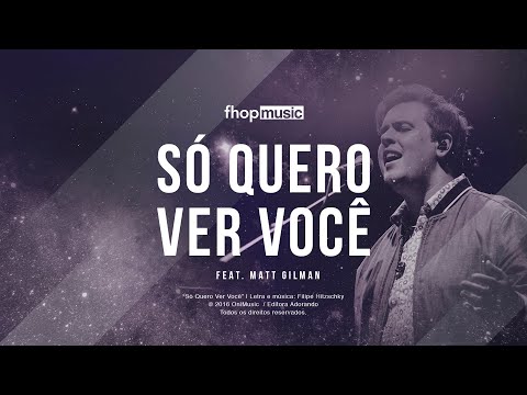 SÓ QUERO VER VOCÊ (Lyric Video) | fhop music feat. Matt Gilman