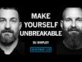 How to Make Yourself Unbreakable | DJ Shipley DEFAULT Thumbnail