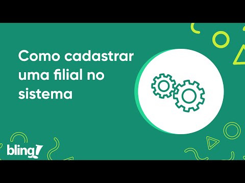 Como cadastrar uma filial