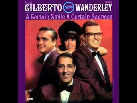 Astrud Gilberto and Walter Wanderley_A Certain Smile A Certain Sadness