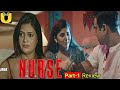 Nurse Part 1 Review Ullu App Ullu New Web Series Nurse Sarika Salunkhe Malvika Tomar