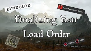 Finalizing Your Load Order Skyrim Fallout etc