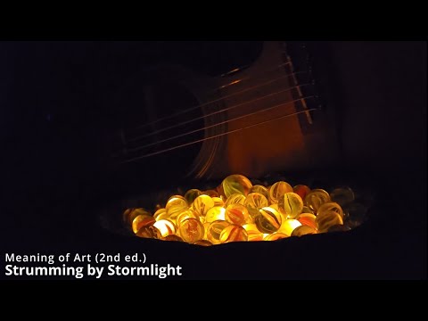 Meaning Of Art - Strumming by Stormlight