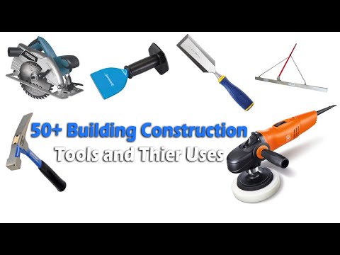 , title : '50+ Building Construction tools and their Uses'