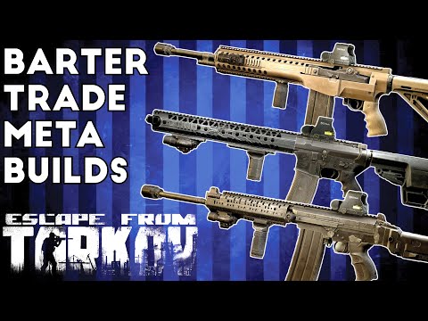 Barter Trade Meta Builds - Escape From Tarkov