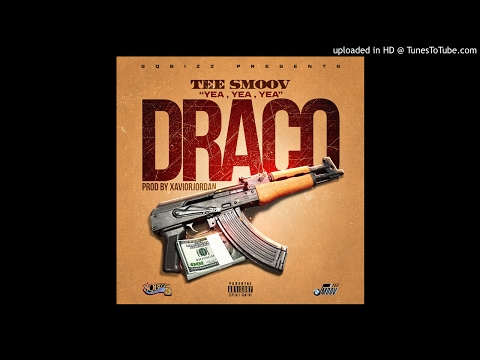 Tee Smoov - Draco (Yea, Yea, Yea) [Prod. By Xavior Jordan]