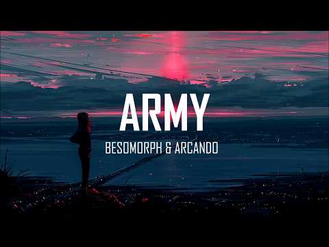 Besomorph, Arcando, Neoni - Army (Lyrics)