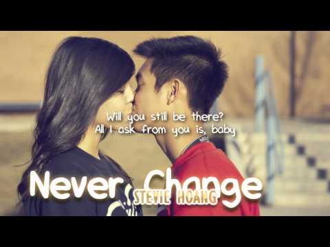 Stevie Hoang - Never Change (with lyrics) - All For You