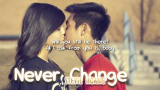 Stevie Hoang - Never Change (with lyrics) - All For You