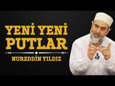 118) Yeni Yeni Putlar - Nureddin Yıldız - (Hayat Rehberi) - Sosyal Doku Vakfı