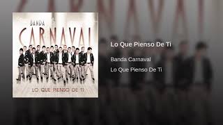 Banda Carnaval: Lo Que Pienso de Ti