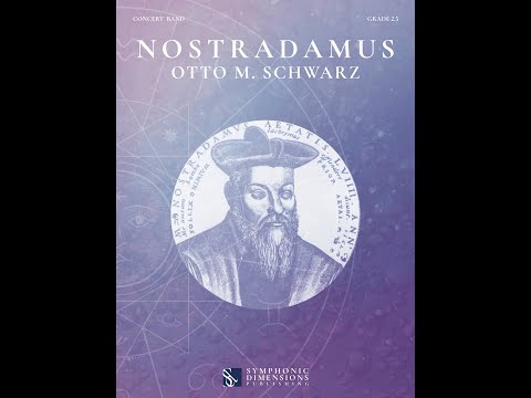 NOSTRADAMUS GRADE 2,5 (Concert Band) - Otto M. Schwarz