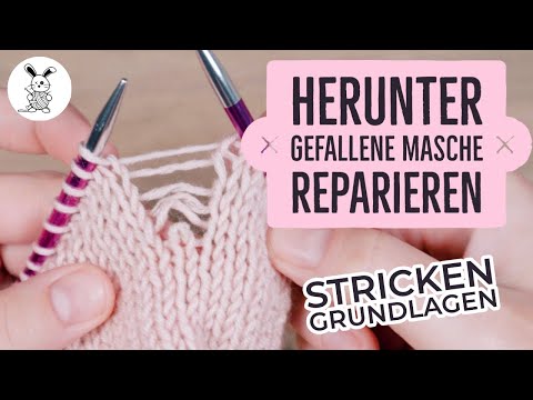 Stricken Grundlagen - Heruntergefallene Maschen reparieren