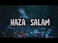 Haza Salam English Arabic Lyrics Slowed And Reverb Kalamun Al Kalami