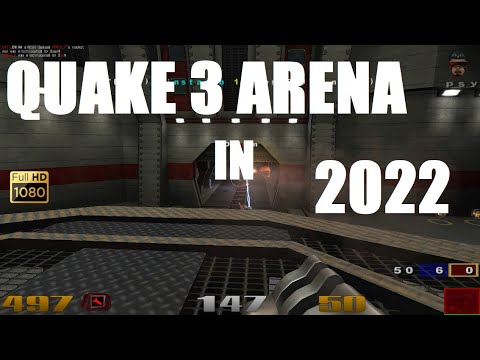 Quake 3 Arena in 2022
