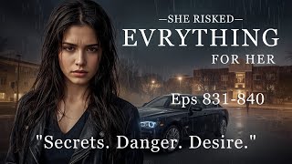 Everything for Sophie | A Powerful Story of Loyalty, Danger & Love 💔🔥Eps 831-840