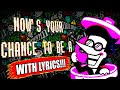 NOW S YOUR CHANCE TO BE A W LYRICS Deltarune COVER