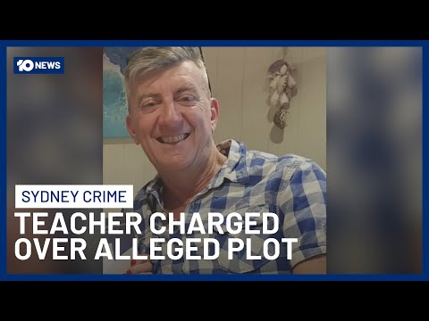 Sydney Teacher Charged Over Alleged Plot To Sexually Assault Two Children | 10 News